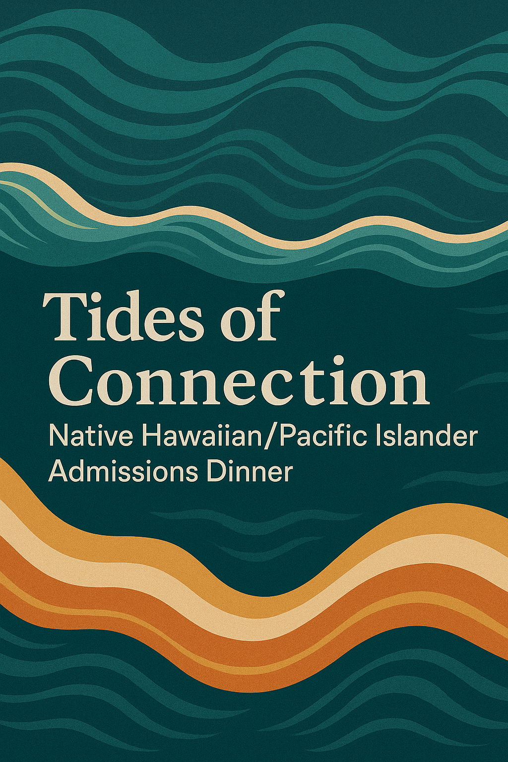 Tides of Connection: Native Hawaiian/Pacific Islander Admissions Dinner 2026